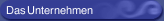 Das Unternehmen